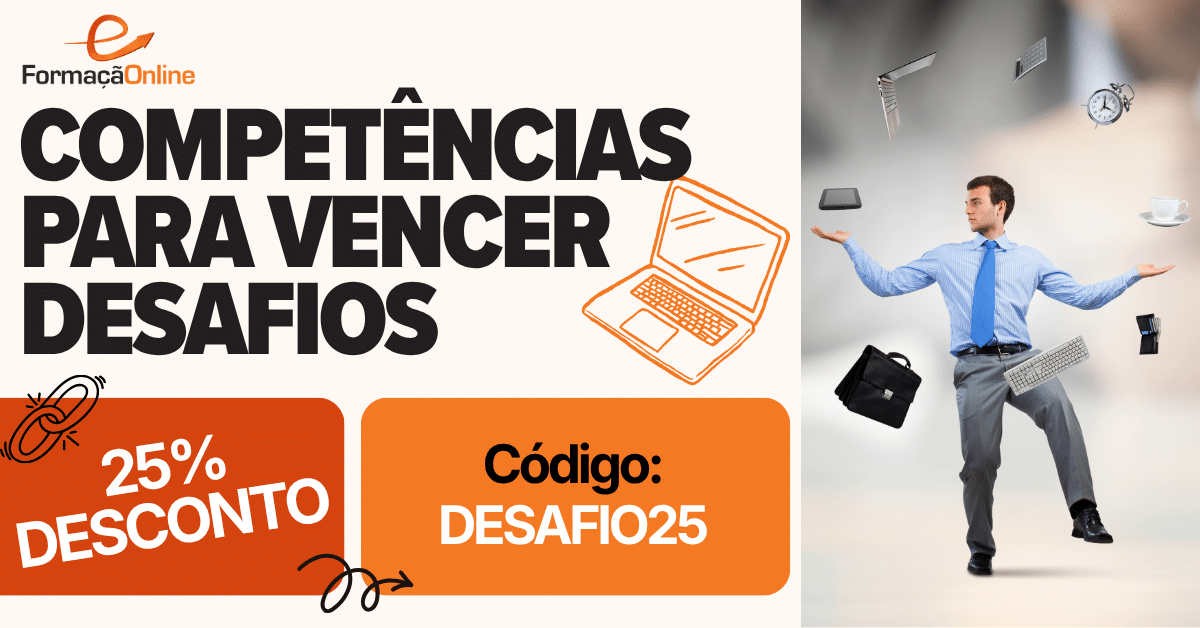 Oferta Outubro 2026 | FormaçãOnline Promoção FormaçãoOnline: 'Competências para vencer desafios' com 25% de desconto e código DESAFIO25; executivo equilibrando itens de escritório ao fundo.